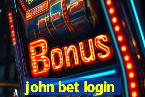 john bet login